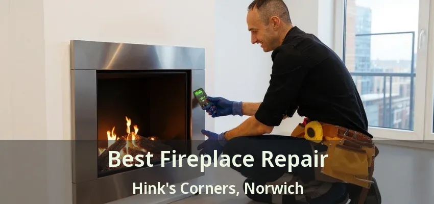 Best Fireplace Repair Hink's Corners, Norwich - ON Best Fireplace Repair Hink's Corners, Norwich - ON