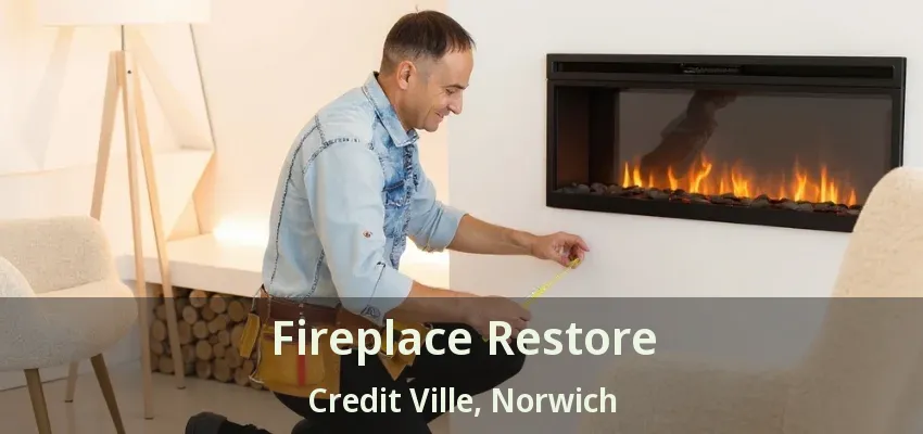 Fireplace Restore Credit Ville, Norwich - ON Fireplace Restore Credit Ville, Norwich - ON