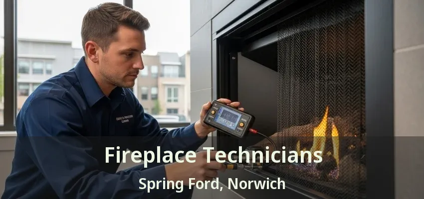 Fireplace Technicians Spring Ford, Norwich - ON Fireplace Technicians Spring Ford, Norwich - ON