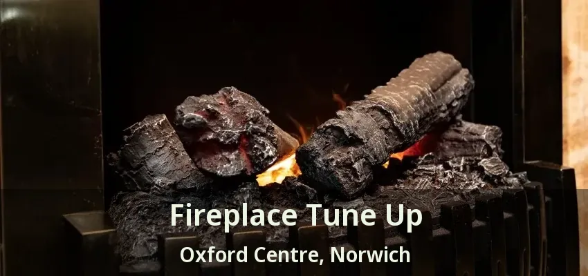 Fireplace Tune Up Oxford Centre, Norwich - ON Fireplace Tune Up Oxford Centre, Norwich - ON
