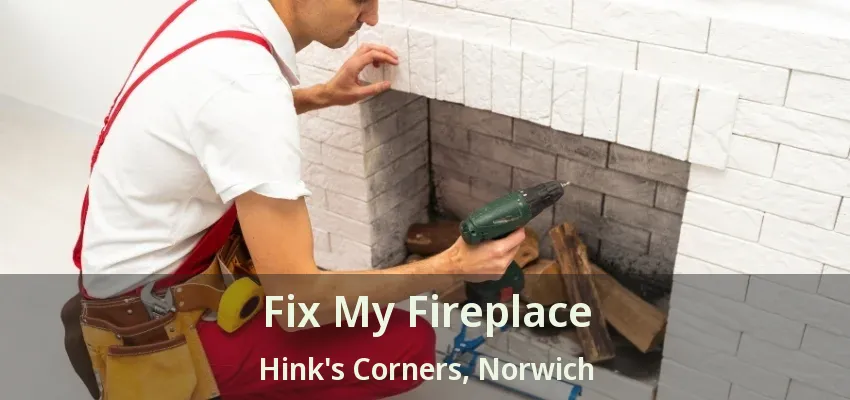 Fix My Fireplace Hink's Corners, Norwich - ON Fix My Fireplace Hink's Corners, Norwich - ON