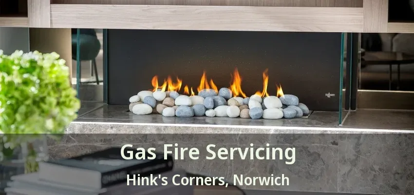 Gas Fire Servicing Hink's Corners, Norwich - ON Gas Fire Servicing Hink's Corners, Norwich - ON