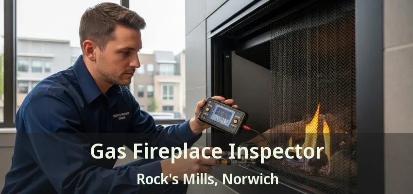 Gas Fireplace Inspector Rock's Mills, Norwich - ON Gas Fireplace Inspector Rock's Mills, Norwich - ON