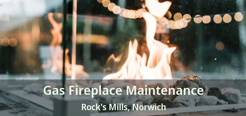 Gas Fireplace Maintenance Rock's Mills, Norwich - ON