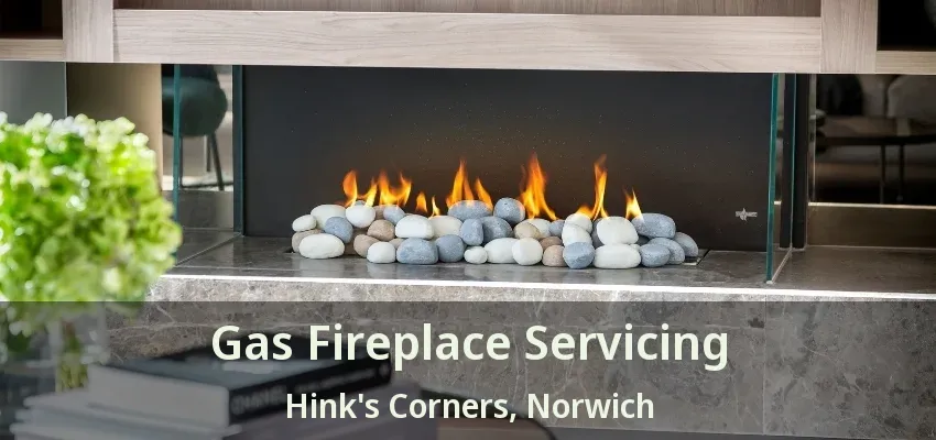 Gas Fireplace Servicing Hink's Corners, Norwich - ON Gas Fireplace Servicing Hink's Corners, Norwich - ON