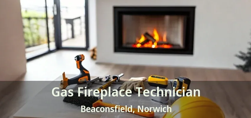 Gas Fireplace Technician Beaconsfield, Norwich - ON