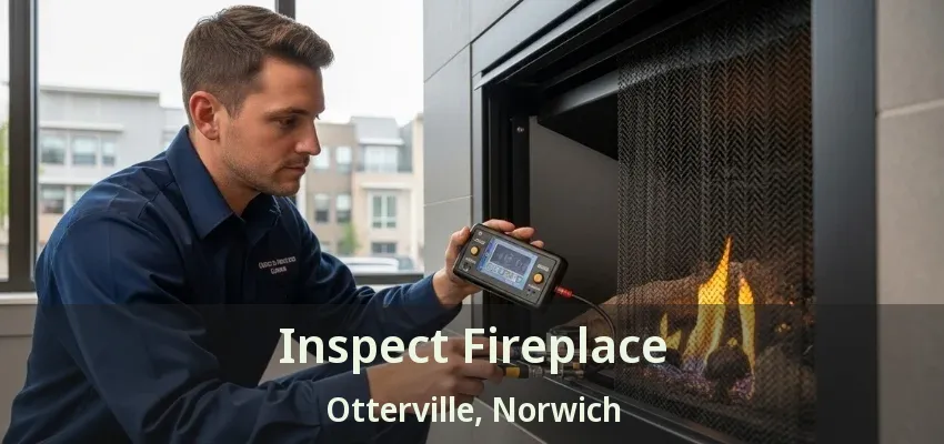Inspect Fireplace Otterville, Norwich - ON Inspect Fireplace Otterville, Norwich - ON