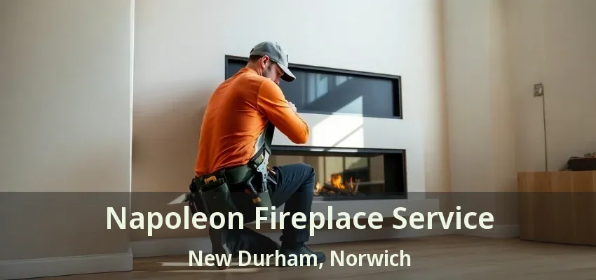 Napoleon Fireplace Service New Durham, Norwich - ON Napoleon Fireplace Service New Durham, Norwich - ON