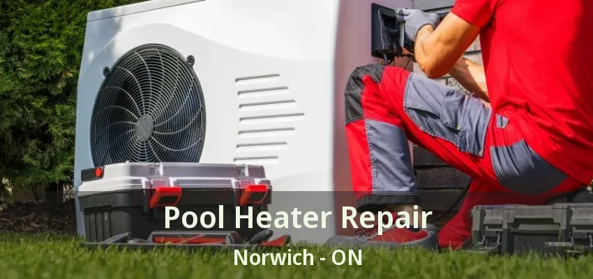 Pool Heater Repair Norwich - ON Pool Heater Repair Norwich - ON