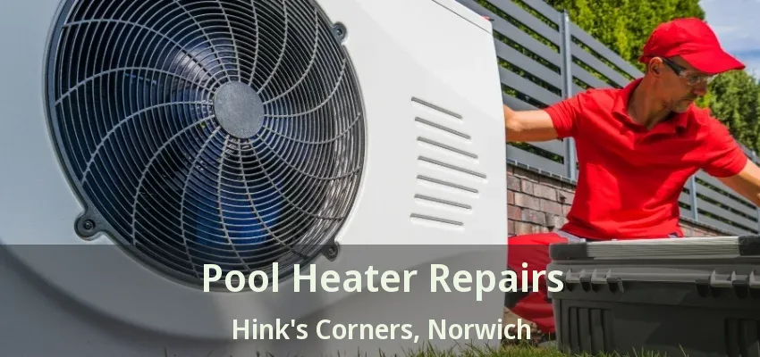 Pool Heater Repairs Hink's Corners, Norwich - ON Pool Heater Repairs Hink's Corners, Norwich - ON