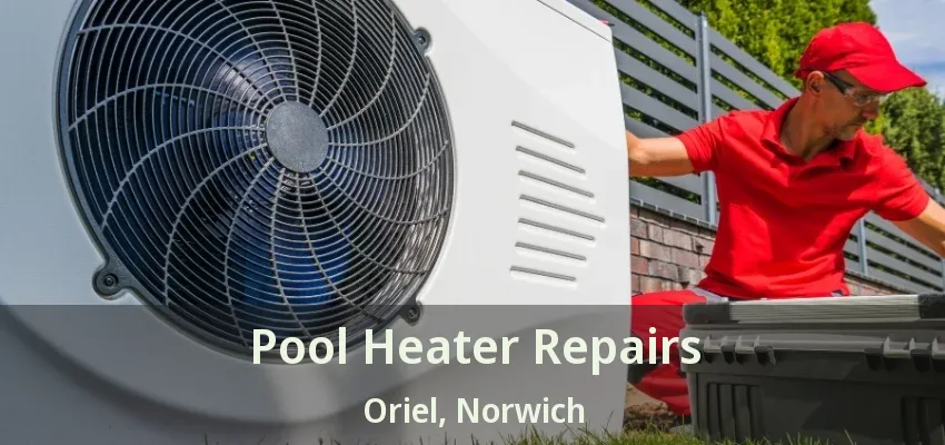 Pool Heater Repairs Oriel, Norwich - ON Pool Heater Repairs Oriel, Norwich - ON