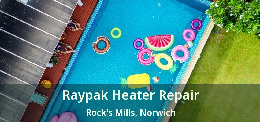 Raypak Heater Repair Rock's Mills, Norwich - ON Raypak Heater Repair Rock's Mills, Norwich - ON