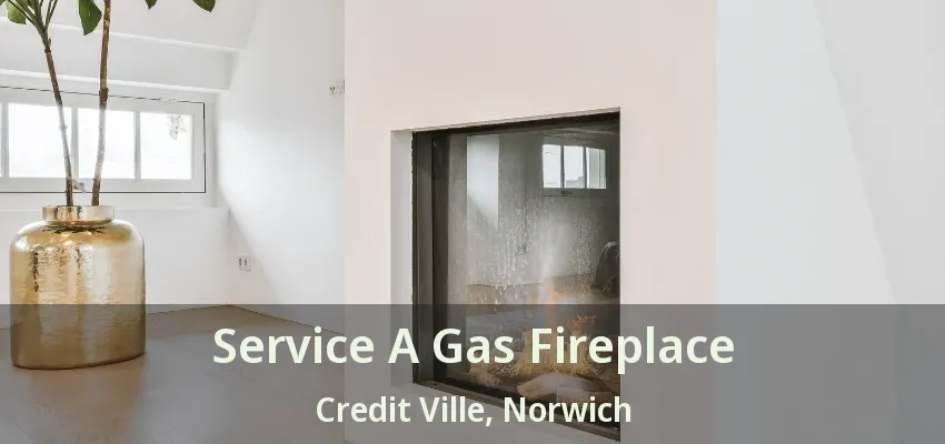 Service A Gas Fireplace Credit Ville, Norwich - ON Service A Gas Fireplace Credit Ville, Norwich - ON