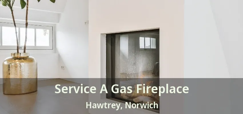 Service A Gas Fireplace Hawtrey, Norwich - ON Service A Gas Fireplace Hawtrey, Norwich - ON