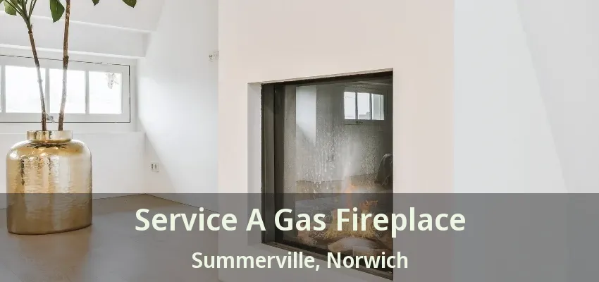 Service A Gas Fireplace Summerville, Norwich - ON