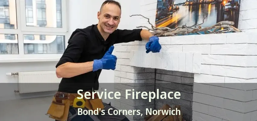 Service Fireplace Bond's Corners, Norwich - ON Service Fireplace Bond's Corners, Norwich - ON