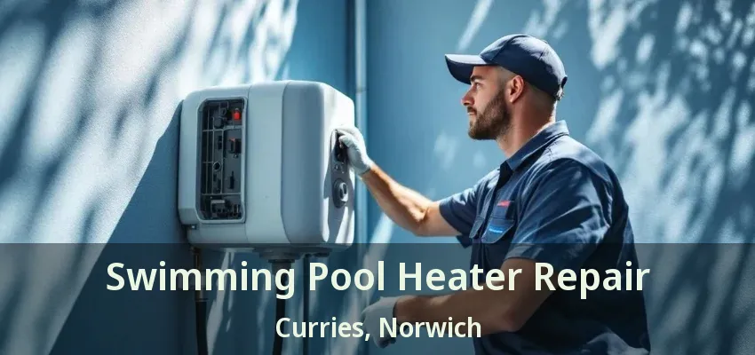 Swimming Pool Heater Repair Curries, Norwich - ON Swimming Pool Heater Repair Curries, Norwich - ON