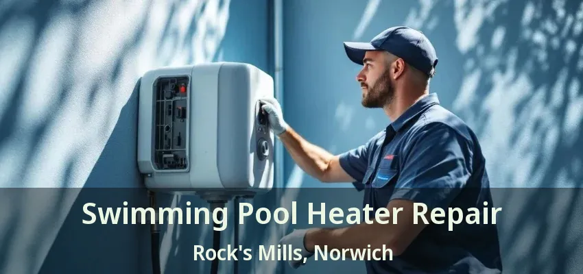 Swimming Pool Heater Repair Rock's Mills, Norwich - ON Swimming Pool Heater Repair Rock's Mills, Norwich - ON