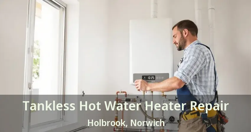 Tankless Hot Water Heater Repair Holbrook, Norwich - ON