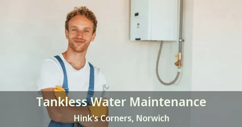 Tankless Water Maintenance Hink's Corners, Norwich - ON Tankless Water Maintenance Hink's Corners, Norwich - ON
