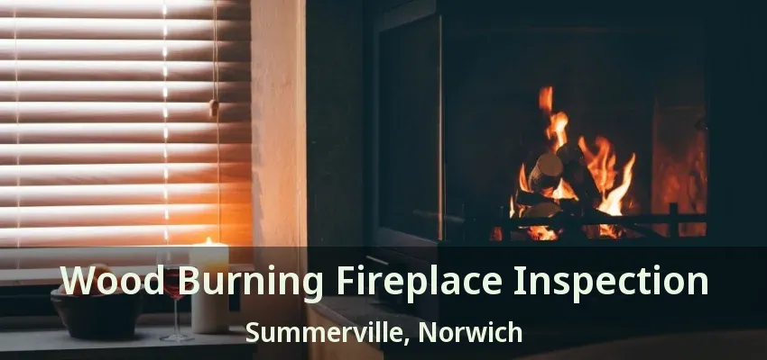 Wood Burning Fireplace Inspection Summerville, Norwich - ON